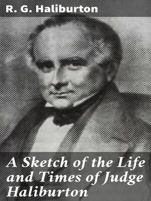 cover image of A Sketch of the Life and Times of Judge Haliburton